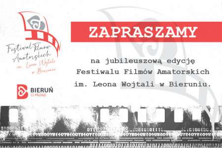 Zapraszamy na Festiwal Filmów Amatorskich w Bieruniu oraz wydarzenia towarzyszące